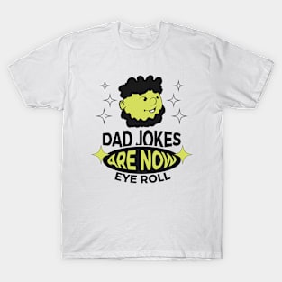 Dad Jokes are How Eye Roll // Retro Style T-Shirt